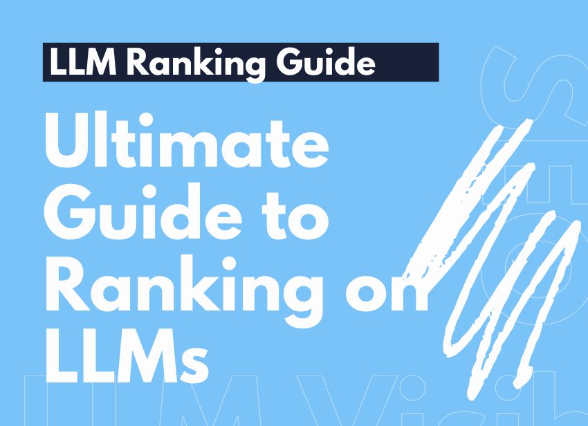 Header image for ultimate guide to ranking on LLMs